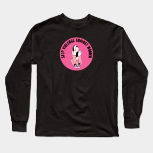 Stop violence against women Long Sleeve T-Shirt